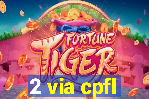 2 via cpfl